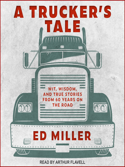 Title details for A Trucker's Tale by Ed Miller - Available